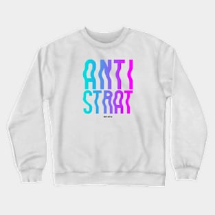 WTATU - ANTI-STRAT Crewneck Sweatshirt